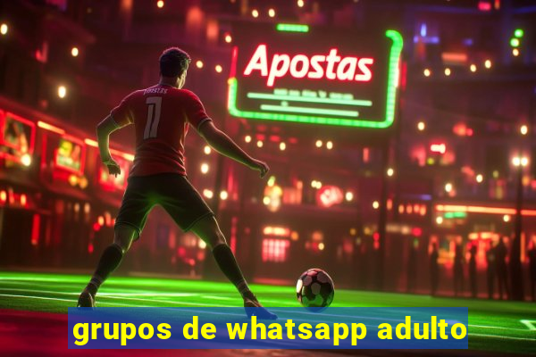 grupos de whatsapp adulto